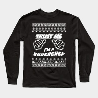 Trust me, i’m a CHEF – Merry Christmas Long Sleeve T-Shirt